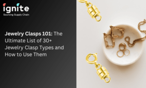 Jewelry Clasps | IgniteSupplyChain