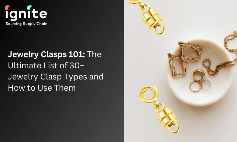 Jewelry Clasps | IgniteSupplyChain